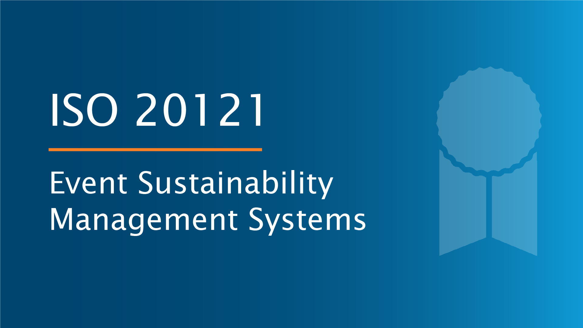 ISO 20121 - Event sustainability management systems