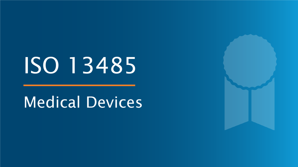 ISO 13485 - Medical Device