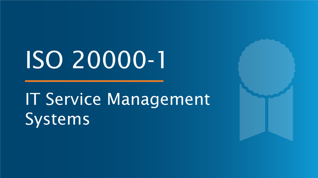 ISO 20000-1 - IT Service Management Systems