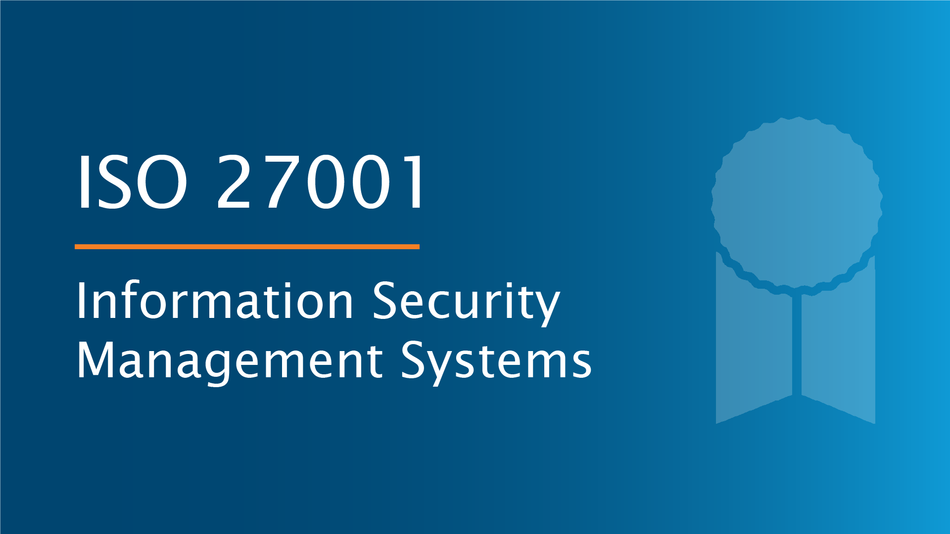 ISO 27001 - Information Security Management Systems